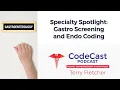 Specialty Spotlight Gastro Screening and Endo Coding