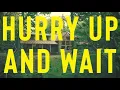MercyMe - Hurry Up and Wait (Official Music Video)