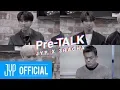 Pre-TALK JYP X 3RACHA