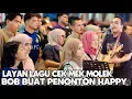 Lagu Meriah Suasana Ketika Bob Bawak Lagu Cek Mek Molek | Penonton Semua pakat Ikut Bob Menyanyi\