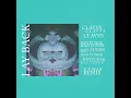 Lay Back (bad tuner Remix)