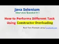 Java Selenium Interview Question How to Perform task using Constructor Overloading NATASA Tech
