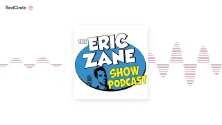 The Eric Zane Show Podcast - EZSP 1105