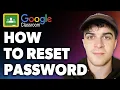 How to Reset Password on Google Classroom Full 2024 Guide