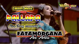 Download FATAMORGANA Ani Arlita NEW PALLAPA IRENG community MP3