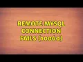 Remote MySQL connection fails 10060 8 Solutions