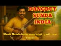 Lagu Dangdut Sunda India - Msuik Sunda-India Yang Kriuk, Gurih Tapi Ngenes