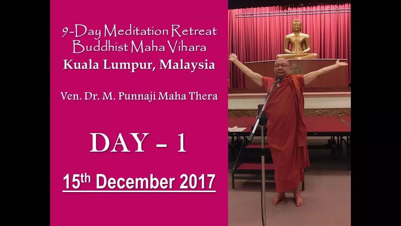 BHANTE PUNNAJI MEDITATION RETREAT DAY-1 (15-DEC-2017)