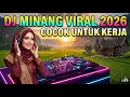 Lagu Dj Minang Viral 2026 Paling Enak di Dengar saat Kerja dan Dalam Perjalanan