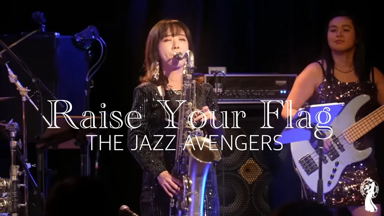 THE JAZZ AVENGERS - Raise Your Flag