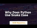 why does python use snake case
