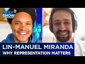 Lin-Manuel Miranda - In the Heights Finding Home Importance of Representation The Daily Show