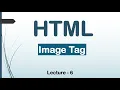 HTML Image Tag Lec-6 HTML CSS JavaScript