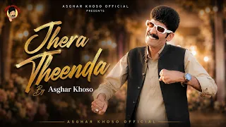 ASGHAR KHOSO | JHERA THINDA | OFFICIAL MUSIC VIDEO 2026