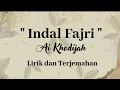 Download Lagu Indal Fajri - Ai Khodijah (cover) ll oficial lirik Dan Terjemah