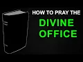 How To Pray The Divine Office The Roman Breviary EXPLAINED