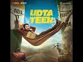 Choozay (From "Udta Teer") - Sachin-Jigar, Emiway Bantai, Jigar Saraiya & Amitabh Bhattacharya