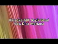 Download Lagu Karaoke ABC Asyik Betul - Dina Mariana