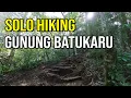 SOLO HIKING MOUNT BATUKARU TEKTOK FULL TRAIL TABANAN BALI