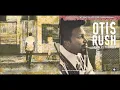 Otis Rush - Troubles, Troubles - 05 - You Been An Angel