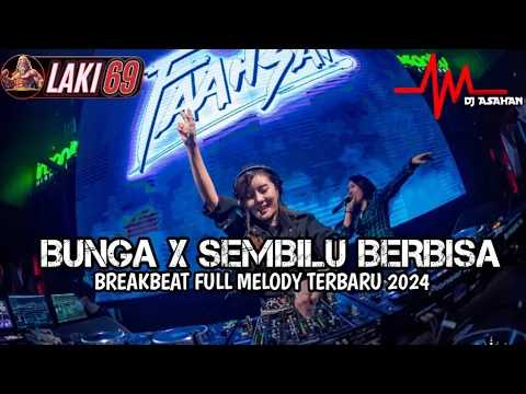 Download MP3 DJ Bunga X Sembilu Berbisa Breakbeat Lagu Indo Full Melody Terbaru 2024 ( DJ ASAHAN ) Request LAKI69