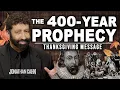 Download Lagu The 400-Year Prophecy | Thanksgiving Message | Jonathan Cahn Sermon