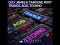 Trance, Acid, Techno - Olly James & Caroline Roxy