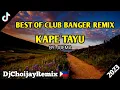Download Lagu KAPE TAYU - CLUB BANGER REMIX (JOEMA FT. DJCHOIJAYREMIX