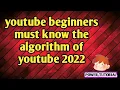 A Complete Beginner s Guide to YouTube Algorithm in 2022