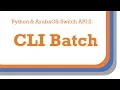 Python and AOS-Switch API 2 CLI Batch