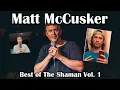 Matt McCusker - Best Of The Shaman Vol 1