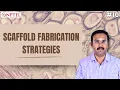 Scaffold Fabrication Strategies Introduction to Tissue Engineering