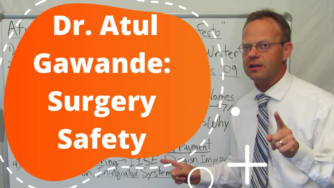 Dr. Atul Gawande Surgery Safety Checklist