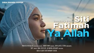 siti fatimah ya allah dendang sahur cover by dira swara