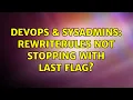 DevOps SysAdmins RewriteRules not stopping with LAST flag 2 Solutions