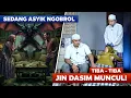 Sedang Asyik Ngobrol, Tiba-tiba JIN DASIM MUNCUL!