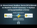 Bi-Directional Modbus RS485 to Gateway in Python using pymodbus Library IoT