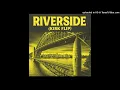 Lagu KIRK - Riverside (KIRK Flip)