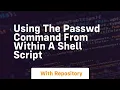 using the passwd command from within a shell script