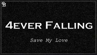 Download 4ever Falling - Save My Love (Slowed To Perfection + Reverb) MP3