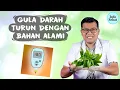 TIPS MENURUNKAN GULA DARAH/DIABETES SECARA ALAMI - DOKTER SADDAM ISMAIL