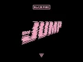 Download Lagu BLACKPINK - JUMP [ AEG REMIX ]