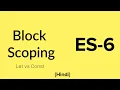 ES6 Part - 02 ES6 Features Block Scoping Let vs Const Modern JavaScript Hindi