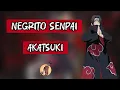 Download Lagu NEGRITO SENPAI - AKATSUKI (AMV AKATSUKI)