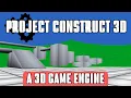 How to use construct 3D a new 3D game engine Project C3D