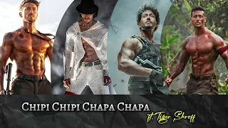 CHIPI CHIPI CHAPA CHAPA EDIT Ft. @TigerShroff | TIGER SHROFF NEW SPECIAL EDIT ❤️| ITS RISHI RAAZ |