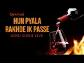 Download Lagu Hun Pyala Rakh De Ik Passe || Nusrat Fateh Ali Khan || Cover By Sonu Surjit || Qawwali