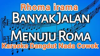 Download Rhoma Irama - Banyak Jalan Menuju Roma (New Version) karaoke lirik MP3