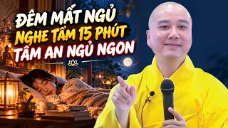 Đêm Trằn Trọc Mất Ngủ Mở Nghe Thầy Giảng Tầm 15 Phút TÂM AN LẠC NGỦ NGON | Thầy Thích Pháp Hòa 2026