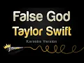 Download Lagu Taylor Swift  - False God (Karaoke Version)